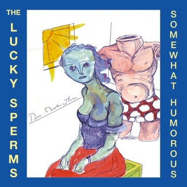 The Lucky Sperms: Somewhat Humurous